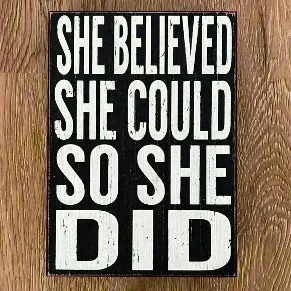 Home decor sign, “she believed she could so she did” - Picture 1 of 5